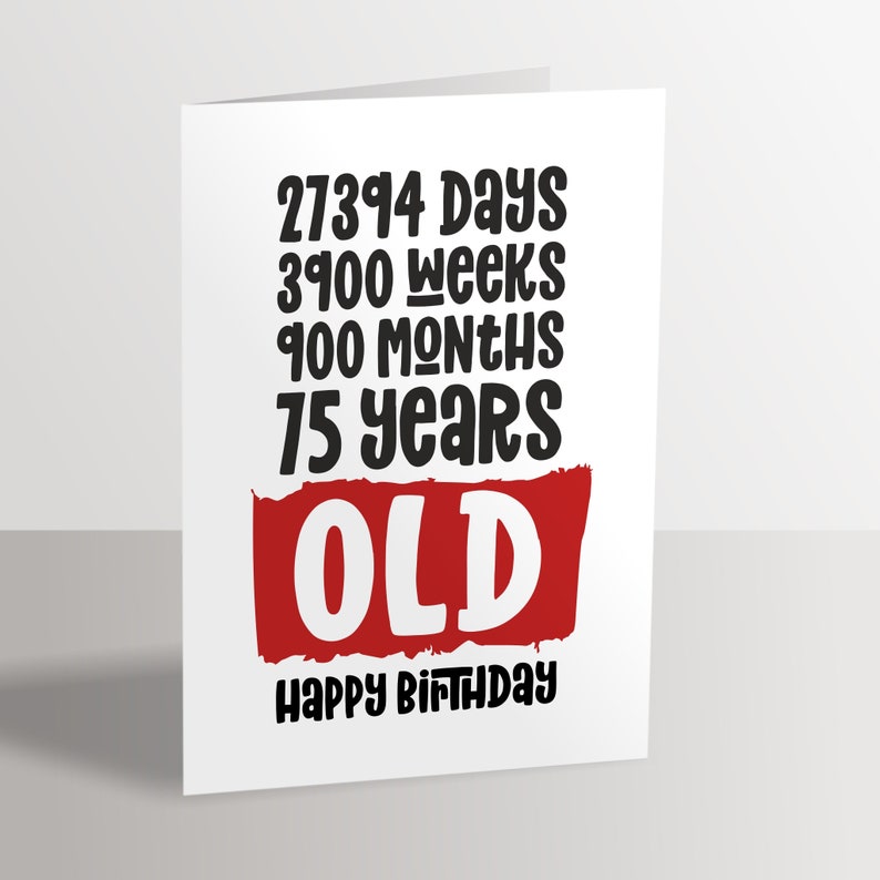 75th Birthday Card Funny Card for Him or Her 75 Years Old | Etsy UK