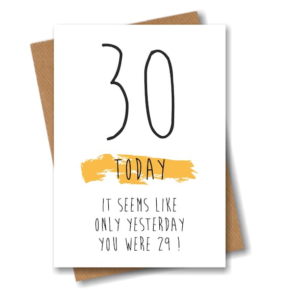 Funny 30th Birthday Card 30 Today Seems Like Only Yesterday - Etsy