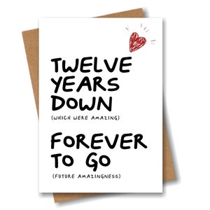 12th Anniversary Card - Twelve Years Down Forever To Go - 12 Year Wedding Anniversary