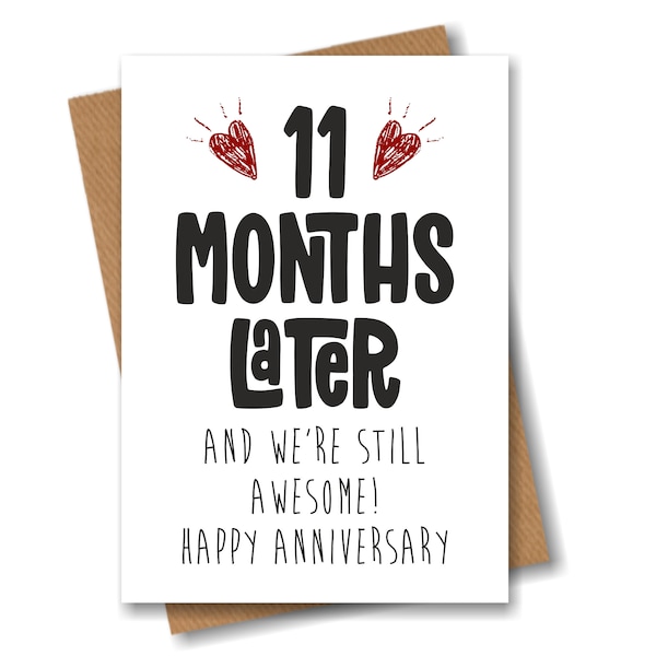 11th Month Anniversary Card - 11 Months Later and Still Awesome