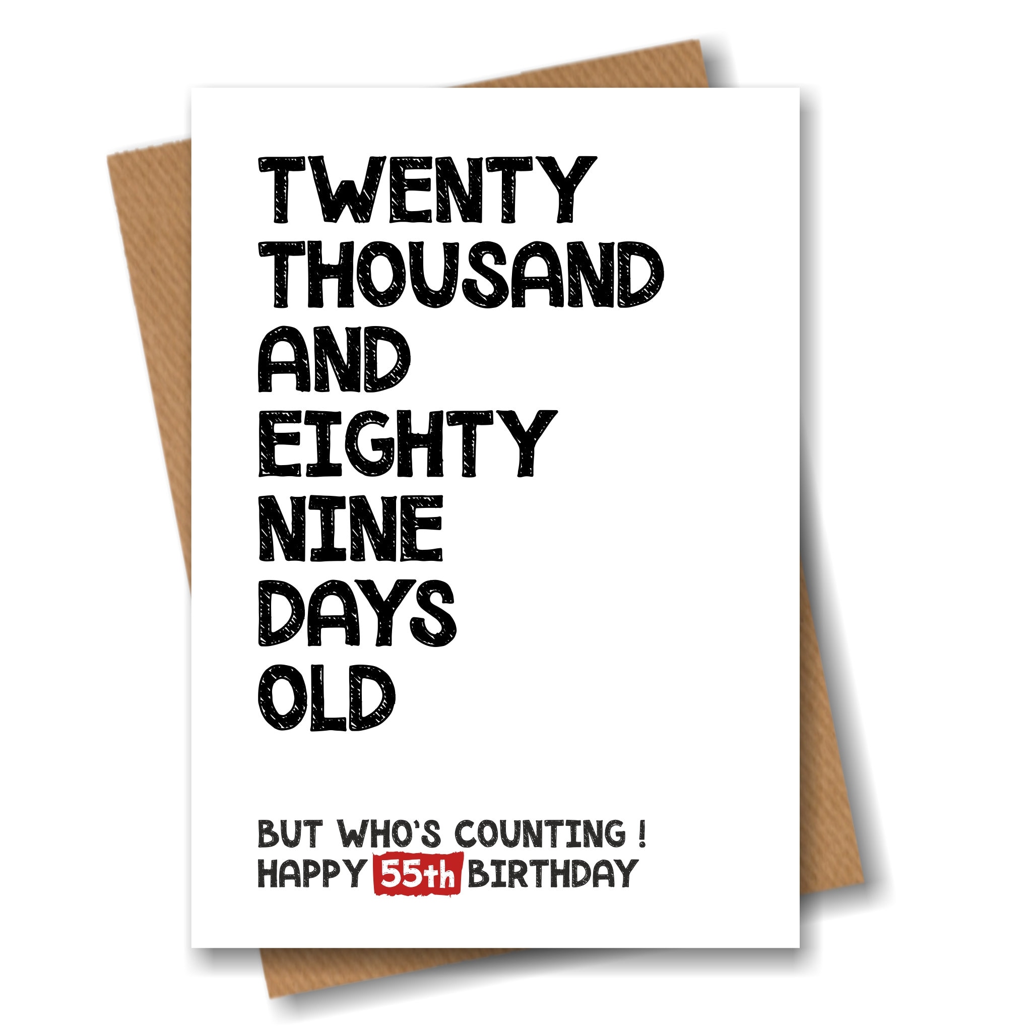 55th Birthday Card - 20089 Days Old But Who's Counting - Funny Card for Him or Her 55 Years Old