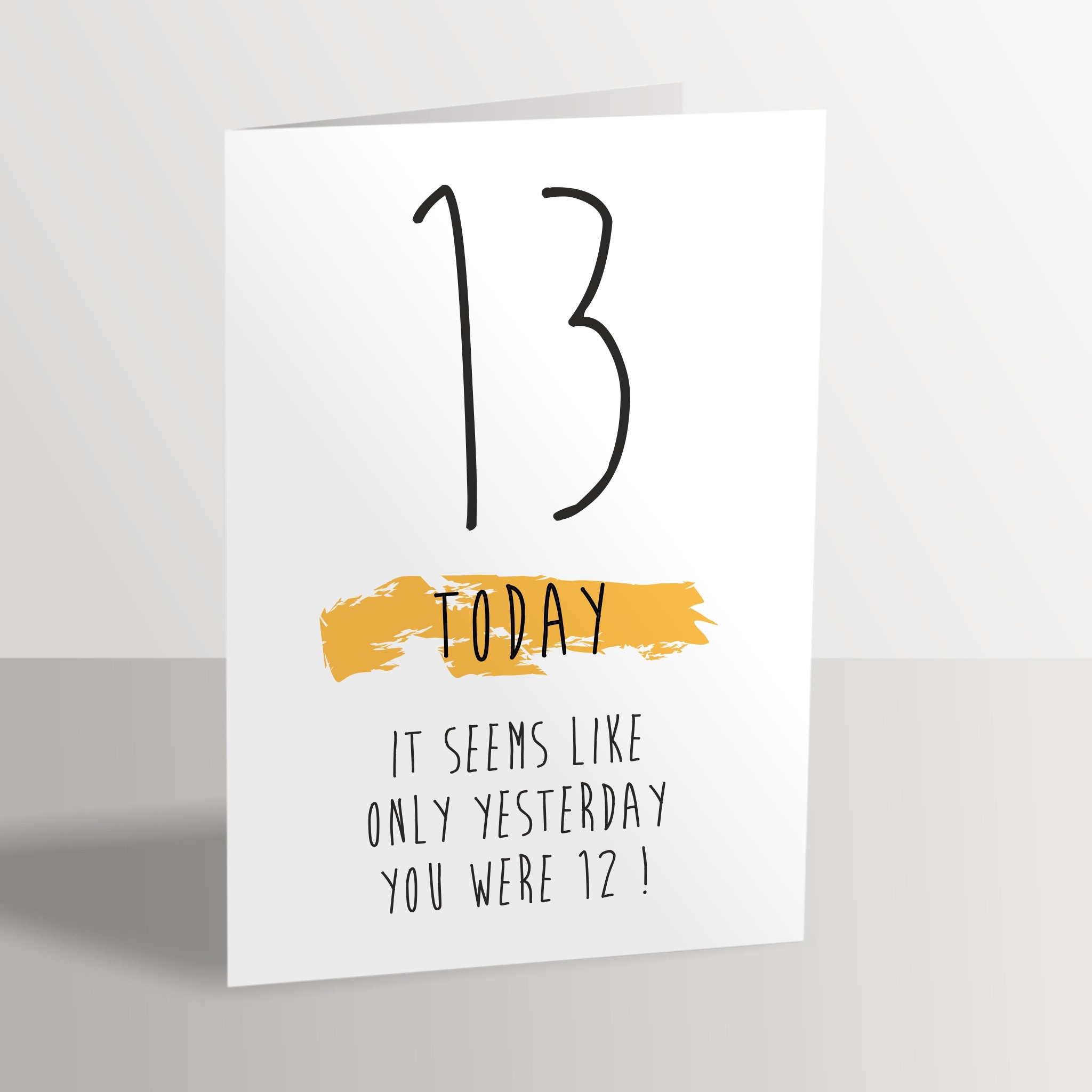 Funny 13th Birthday Card 13 Today Seems Like Only Yesterday Etsy UK