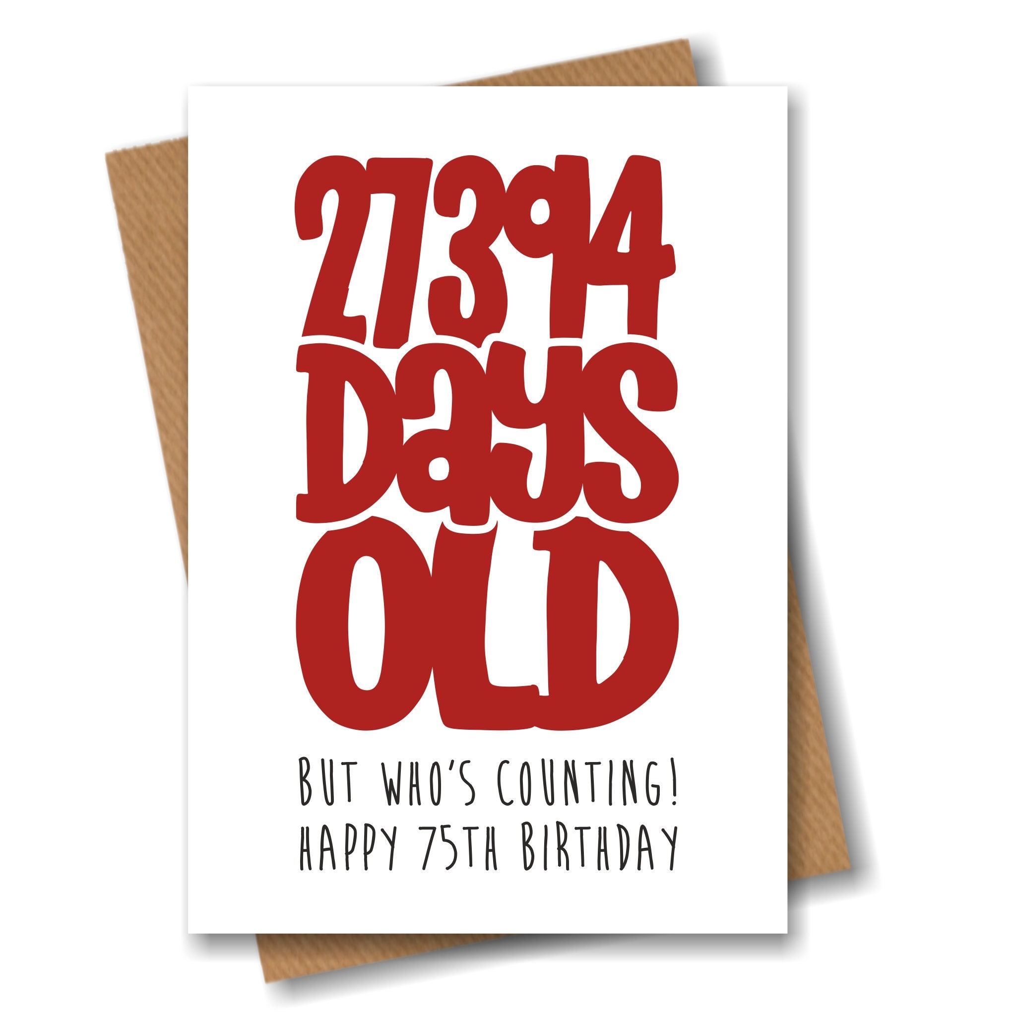 funny-75th-birthday-card-27394-days-old-but-who-s-etsy-uk