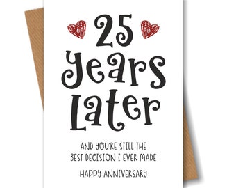 Carte anniversaire 25 ans - La meilleure décision que j&#39;aie jamais prise - Carte 25 ans amusante pour mari, femme, petit ami, petite amie