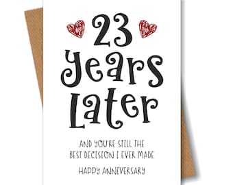 23 Year Anniversary Card - The Best Decision I Ever Made - Funny 23rd Year Card for Husband Wife Boyfriend Girlfriend