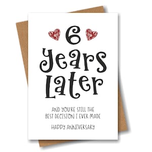 6 Year Anniversary Card - The Best Decision I Ever Made - Funny 6th Year Card for Husband Wife Boyfriend Girlfriend