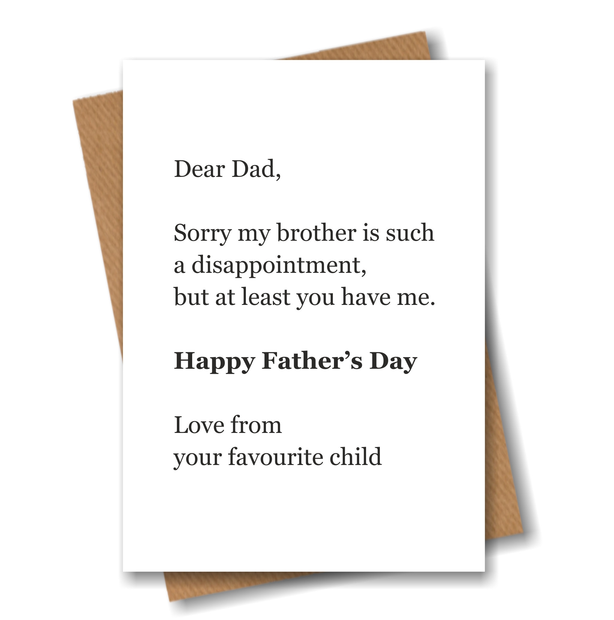 Funny Fathers Day Card for Dad - Sorry My Brother is a Disappointment, Love  From Your Favourite Child - Happy Fathers Day - Etsy, image size:2048x2068