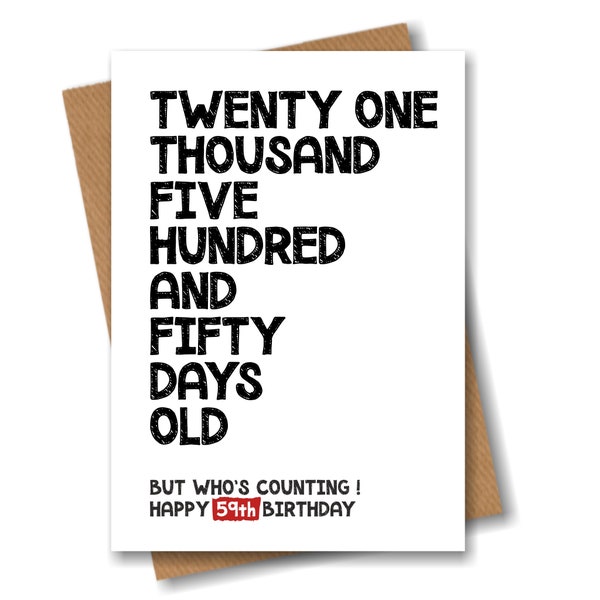 59th Birthday Card - 21550 Days Old But Who's Counting - Funny Card for Him or Her 59 Years Old