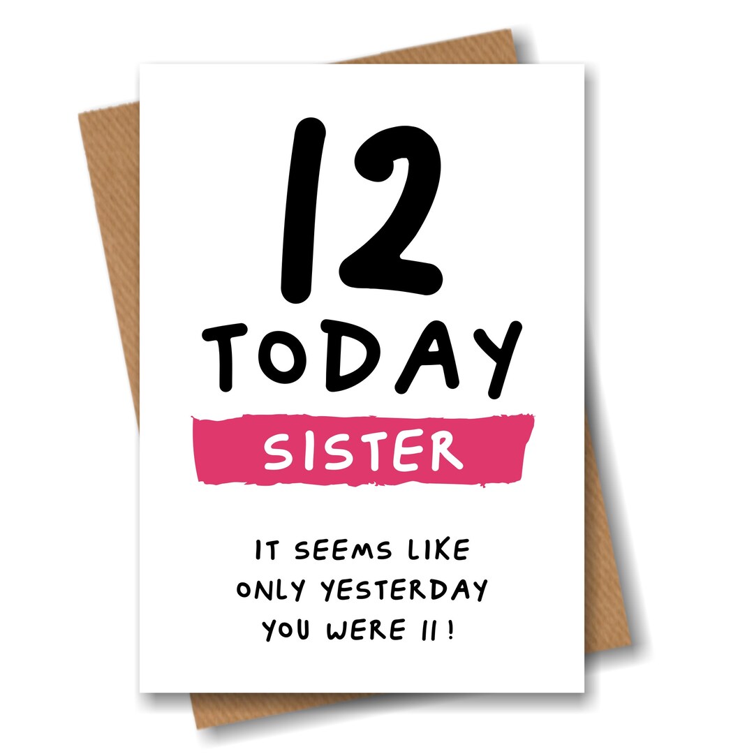 Sister 12th Birthday Card for Sister - Funny Card for 12 Twelve Year ...