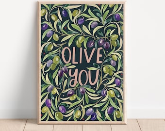Olive You Wall Art- Olive Print- Olive Branch- Artisan Poster - Botanical Poster -Green Olives-Kitchen Art- Valentines Gift for her A4 Print