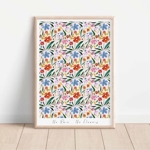 No Rain No Flowers - Abstract floral Print- Floral print- Art print- Positive quote print- Living Room Decor- Kids Prints A2,A3,A4