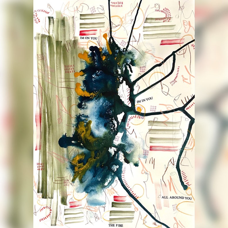 May include: Abstract painting with a blue, green, and yellow colour scheme. The painting features a variety of lines and shapes, including circles, squares, and rectangles. The text "IM ON YOU", "IM IN YOU", "ALL AROUND YOU", and "THE FIRE" is written in black ink on the painting.