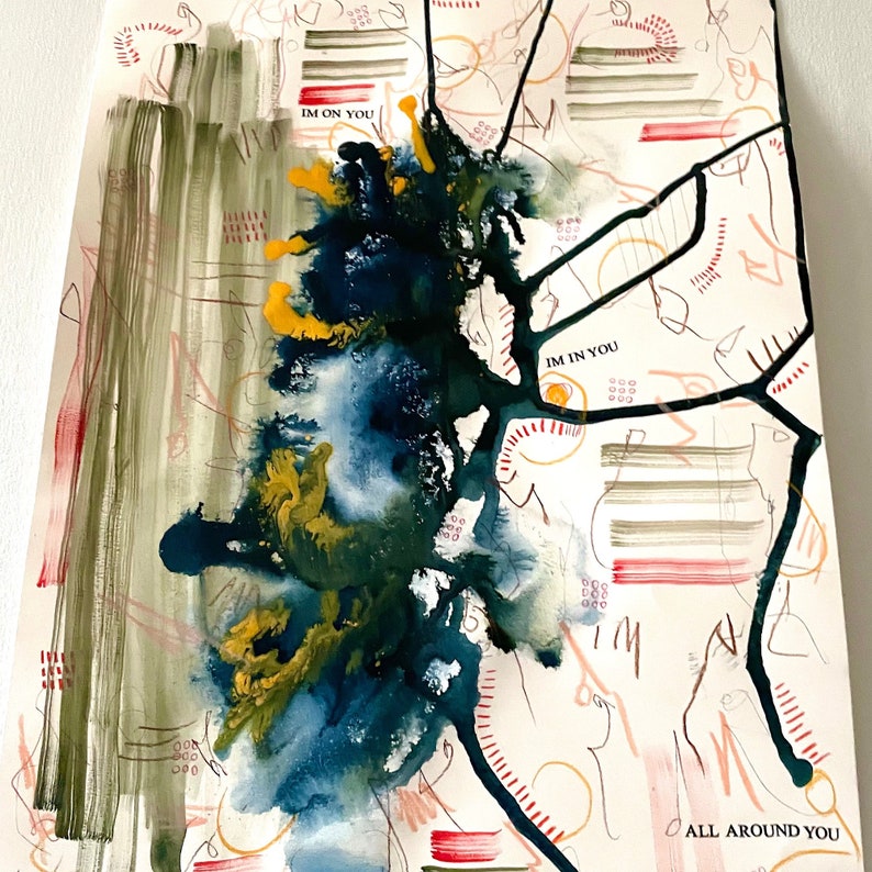 May include: Abstract art painting with blue, green, and yellow watercolour washes. The painting has black lines and red and brown accents. The text "IM ON YOU", "IM IN YOU", and "ALL AROUND YOU" is written on the painting.
