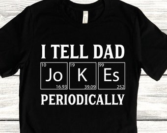 I Tell Dad Jokes Periodically Unisex T-Shirt, Father's Day, Dad Life, Husband Tee, Daddy, Dads and Grads, Workout, Graphic Tee
