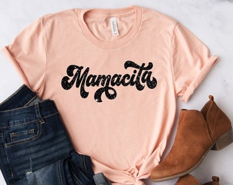 Mamacita Shirt, Mama Shirt, Mothers Day Shirt, Happy Mothers Day Shirt, Mom Shirt, Mommy Shirt, Mothers Day Shirt, Mom, Mommy, Mother
