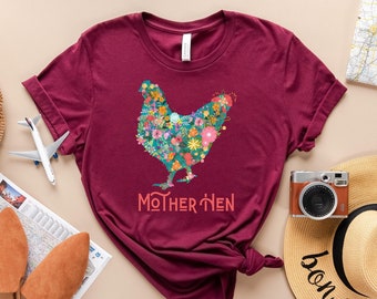 Floral Mother Hen Shirt, Mama Hen Shirt, Mama Chicken, Funny Chicken Shirt, Farm Life Shirt, Mama Shirt, Mom Shirt, Mothers Day Shirt