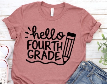 Hello Fourth Grade Shirt, Fourth Grade Teacher Shirt, Teacher Gift, Gift for Teachers, 4th Grade, Fourth Grade Teacher,Back to School Shirt