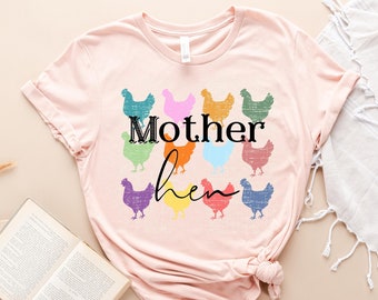 Mother Hen Shirt, Mama Hen Shirt, Mama Chicken, Funny Chicken Shirt, Farm Life Shirt, Mama Shirt, Mom Shirt, Mothers Day Shirt, Mommy Shirt