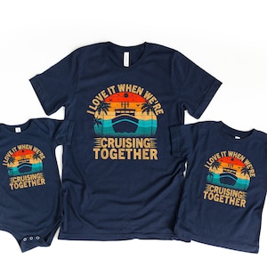 I Love It When We Are Cruising Together Shirt, Cruise Squad, Family Cruise Shirt, Family Vacation Shirt, Cruise Squad, Family Travel