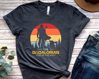 The Dadalorian Shirt, This is The Way, Fathers Day Tee, Fathers Day Gift, Gift For Dad, Best Dad T-shirt, Funny Dad Shirt, Dad T-shirt