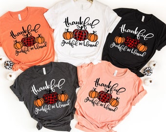 Thankful Grateful Blessed Shirt, Thanksgiving T-Shirt, Buffalo Plaid Thanksgiving Shirt, Thanksgiving Family Shirts, Thanksgiving Shirts