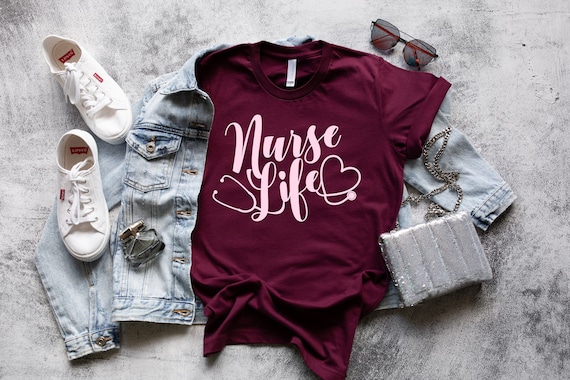 Nurse Life Shirts, Nurse Shirts, Medical Shirts, Gift for Nurse, Nursing Grad Shirts, Cute Nurse Shirts, Nurse Life Tee