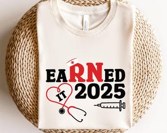 Earned It 2026 Nurse T-Shirt, Registered Nurse Shirt, Nursing School Shirt, Nurse Graduation, RN Shirt, Nurse School Shirt, New Nurse Shirt