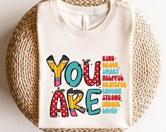 You Are Kind Shirt, Back To School Shirt, Back To School Shirt, Teacher Shirt, Teacher Appreciation, Kindergarten Teacher Shirt