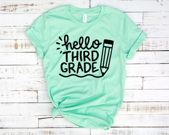Hello Third Grade Shirt, Third Grade Teacher Shirt, Teacher Gift, Gift for Teachers, 3rd Grade, Third Grade Teacher,Back to School Shirt