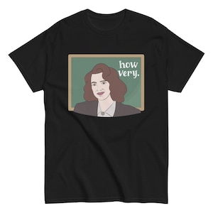 Heathers Movie T-Shirt - &quot;How Very&quot; - Cult Classic 80s Film - Funny Quote - Rare & Unique Gift for Fans of the Comedy