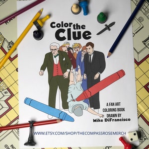 COLOR THE CLUE - adult coloring book based on the movie Clue - includes: Mrs White - Flames on the side of my face! - 24 pages
