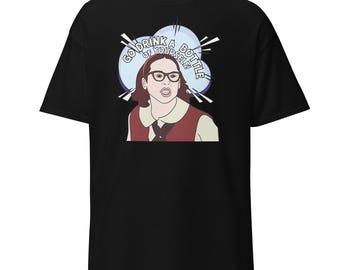 SUPERSTAR T-shirt: "Go Drink a Bottle of Yourself" Mary Katherine Gallagher - SNL Comedy Movie Sketch Film - Molly Shannon Will Ferrell