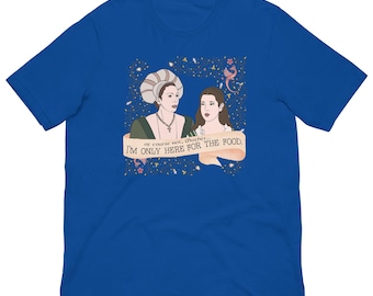 Ever After T-Shirt – "Only Here for the Food" Romcom Quote