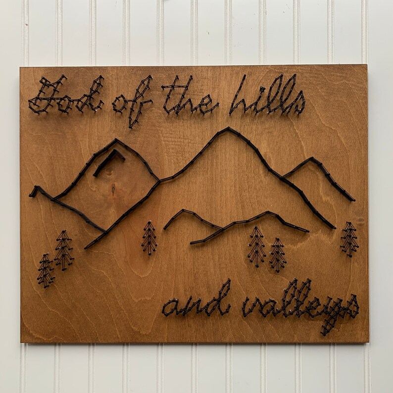 God of the Hills and Valleys String Art Sign Home Decor Gift Quotes ...