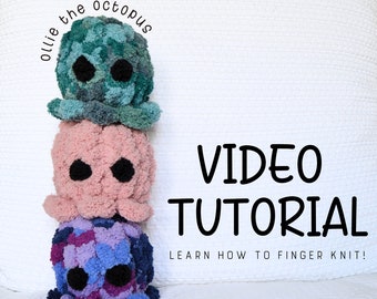 Ollie the Octopus Video Tutorial/Pattern, Learn How to Finger Knit, Hand Knitting, Crochet Octopus, Crochet Tutorial, Tutorial, Pattern, DIY