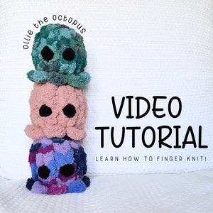 Ollie the Octopus Video Tutorial/Pattern, Learn How to Finger Knit, Hand Knitting, Crochet Octopus, Crochet Tutorial, Tutorial, Pattern, DIY