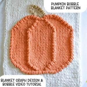 May include: An orange pumpkin-shaped blanket pattern with a beige stem, set against a cream-colored background. The text "PUMPKIN BOBBLE BLANKET PATTERN" and "BLANKET GRAPH DESIGN & BOBBLE VIDEO TUTORIAL" are visible.
