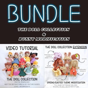 May include: A digital download bundle featuring crochet doll patterns and bunny modifications. The image includes a video tutorial and an extension with spring/Easter theme modifications. The text reads "BUNDLE" and "THE DOLL COLLECTION & BUNNY MODIFICATION."