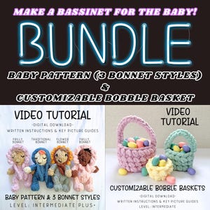 May include: A digital download bundle for making a baby bassinet. The bundle includes a baby pattern with three bonnet styles and customizable bobble baskets. The image shows examples of the finished products, including crochet bonnets and baskets.