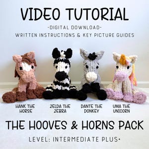 May include: A digital download pattern set titled THE HOOVES & HORNS PACK featuring video tutorials and written instructions for four crocheted plush animals: a brown horse named Hank, a black and white zebra named Zelda, a gray donkey named Dante, and a cream unicorn named Uma with a colorful mane.