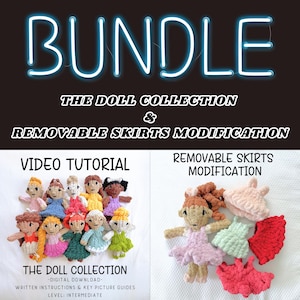May include: A digital download bundle featuring crochet doll patterns. The image shows a collection of colorful crochet dolls and removable skirts. Text includes "BUNDLE", "THE DOLL COLLECTION", "REMOVABLE SKIRTS MODIFICATION", "VIDEO TUTORIAL", and "LEVEL: INTERMEDIATE".