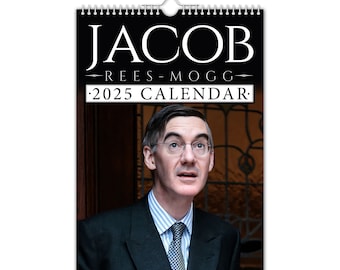 Jacob Rees-Mogg - 2025 Wall Calendar Funny / Quirky / Christmas / Birthday / Gift Idea / Present / Novelty / Humour / Secret Santa