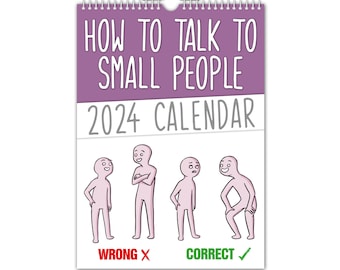 How to talk to small people - 2024 Wall Calendar // Funny / Christmas / Birthday / Gift Idea / Present / Novelty / Humour / Secret Santa