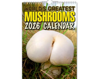 World's Greatest Mushrooms - 2026 Wall Calendar // Funny / Quirky / Christmas / Birthday / Gift Idea / Present / Novelty / Humour