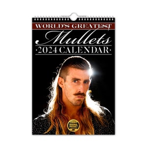 World's Greatest Mullets 2024 Wall Calendar // Funny / Quirky / Christmas /  Birthday / Gift Idea / Present / Novelty / Humour 