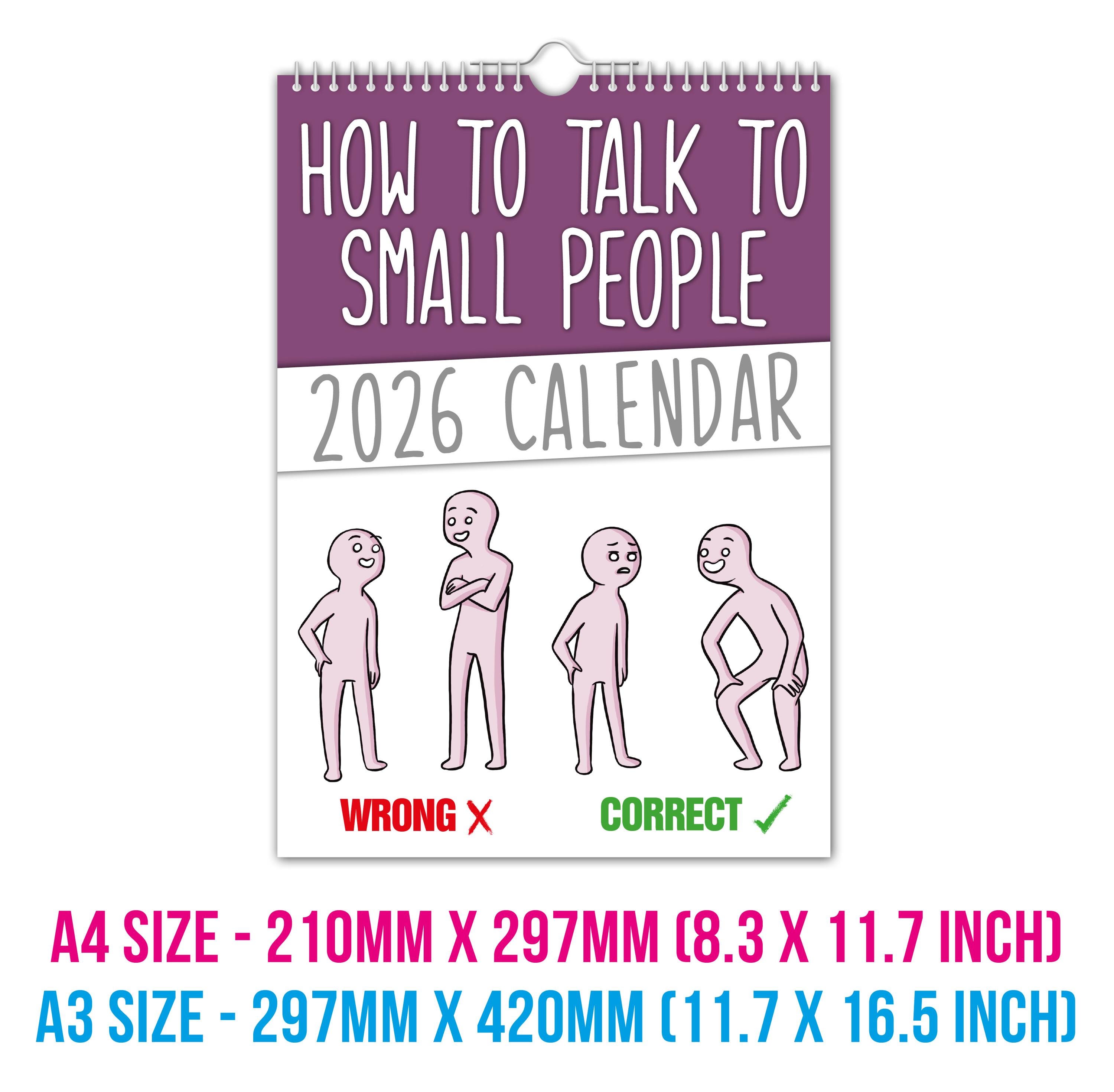 The Calendar King - How To Talk To Small People 2026 Wall Calendar (A3 Size) // Funny/Quirky/Christmas/Birthday/Gift Idea/Present/Novelty/Humour/Secret Santa/Year Planner