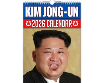 Kim Jong-Un - 2026 Wall Calendar // Funny / Quirky / Christmas / Birthday / Gift Idea / Present / Novelty / Humour / Secret Santa