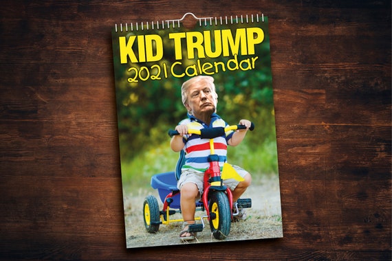 Kid Trump 2021 Wall Calendar Funny Quirky Christmas Etsy funny calendar 2021 wall