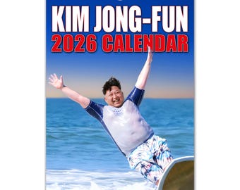 Kim Jong-Fun - 2026 Wall Calendar // Funny / Quirky / Christmas / Birthday / Gift Idea / Present / Novelty / Humour / Secret Santa