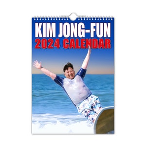 Kim Jong-Fun - 2024 Wall Calendar // Funny / Quirky / Christmas / Birthday / Gift Idea / Present / Novelty / Humour / Secret Santa